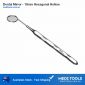Dental Mirror - 10mm Hexagonal Hollow